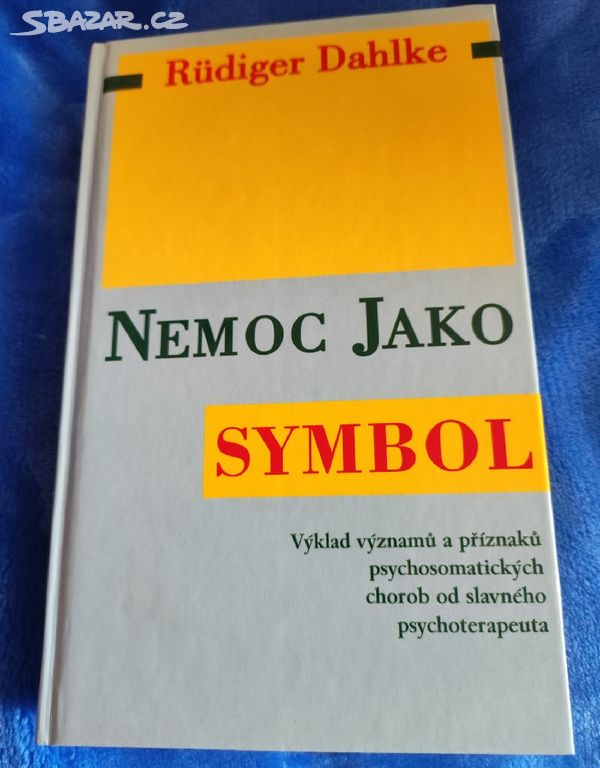 Dahlke - Nemoc jako symbol