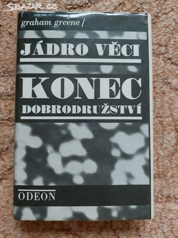 Jádro věci, konec dobrodružství - Graham Greene