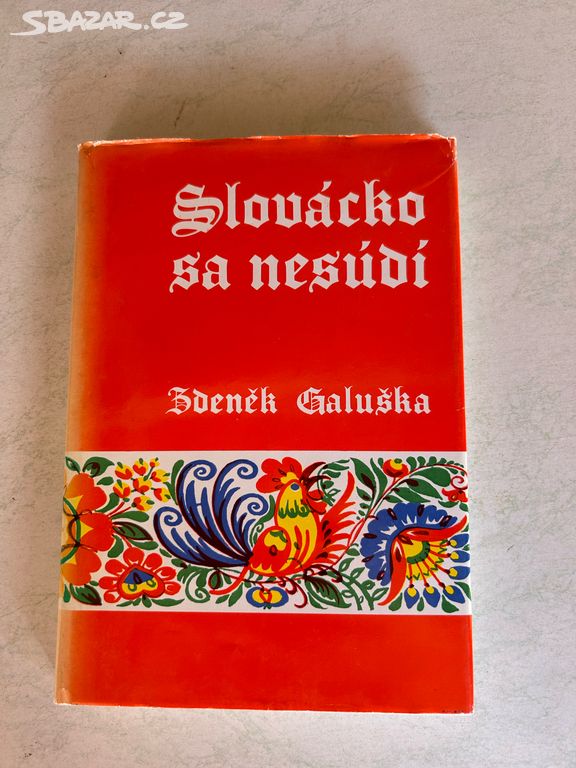 Kniha Slovácko sa nesúdí (Zdeněk Galuška)