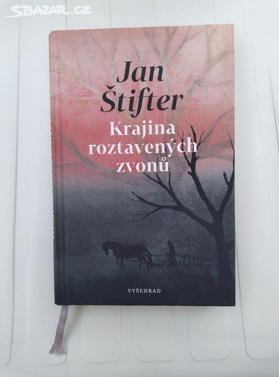 Jan Stifter Krajina roztavených zvonů