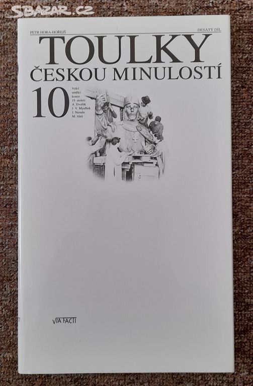 Toulky českou minulostí 10, Petr Hora-Hořejš