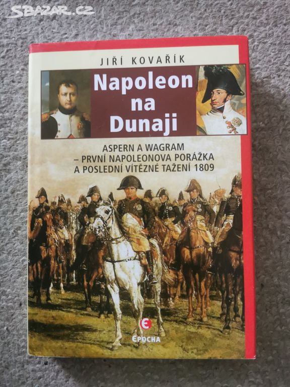 Jiří Kovařík Napoleon na Dunaji