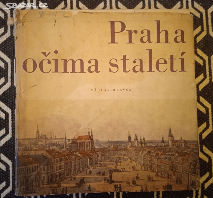 Praha očima staletí kniha od: Václav Hlavsa