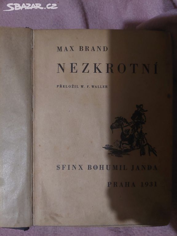 Nezkrotni Max Brand vydano 1931