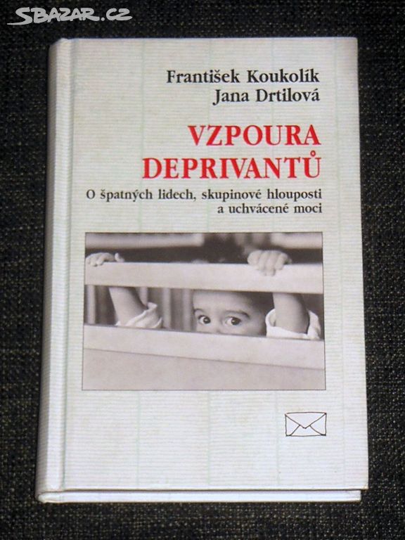 Prodám knihu Koukolík/Drtilová-Vzpoura deprivantů