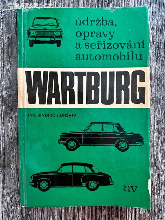 Údržba, opravy a seřizování automobilu Wartburg