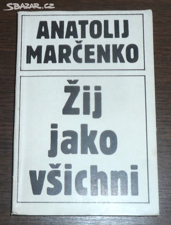 A. MARČENKO: Žij jako všichni  biografie, 1990