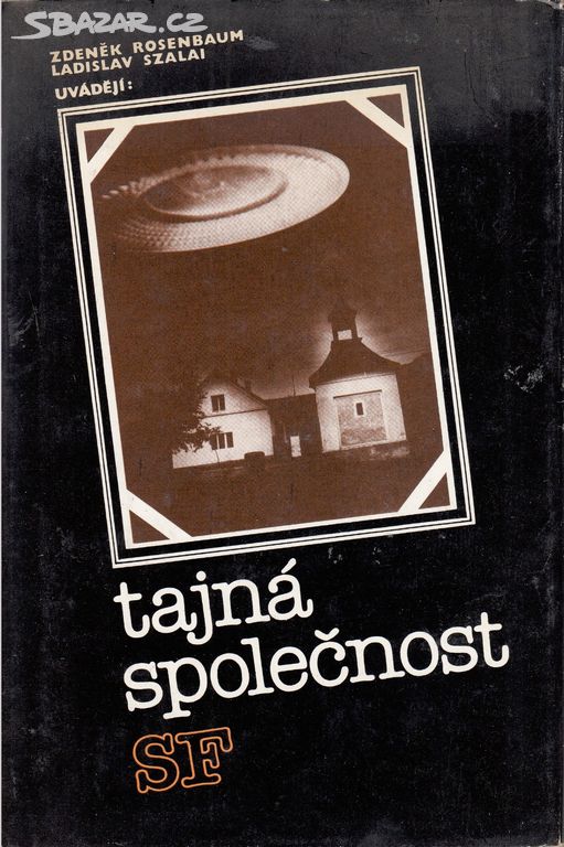 Kniha Tajná společnost, Rosenbaum, Szalai, UFO