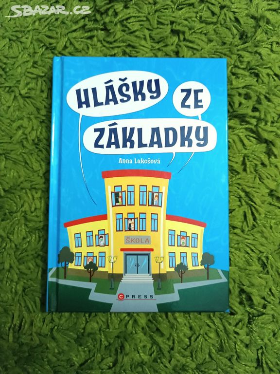 Hlášky ze základky - Anna Lukešová