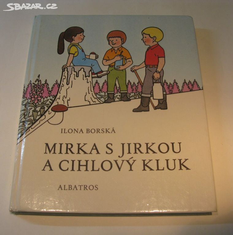 Kniha: Mirka s Jirkou a cihlový kluk, I. Borská