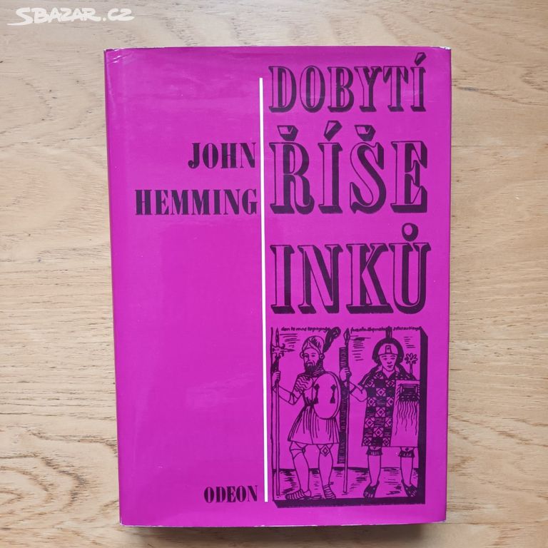 John Hemming - Dobytí říše Inků
