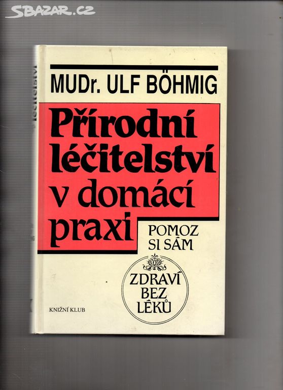 Přírodní léčitelství v domácí praxi-U. Bohmig