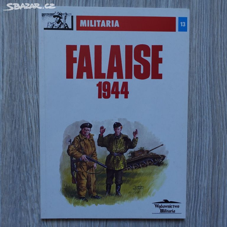 Militaria 13 - Falaise 1944