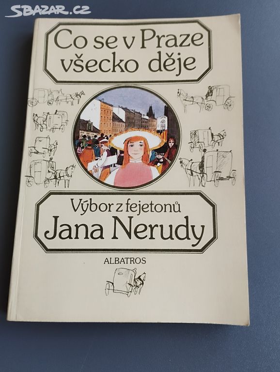 Co se v Praze všecko děje - Jan Neruda