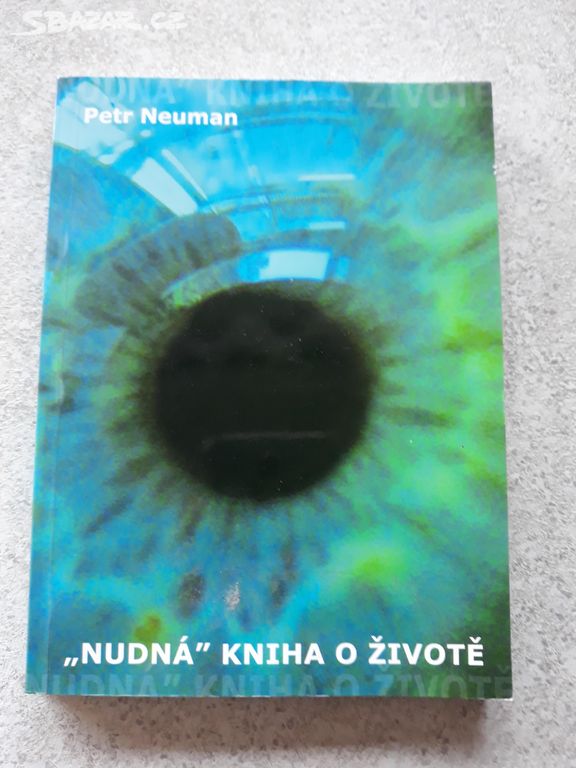 Nudná kniha o životě, Petr Neuman