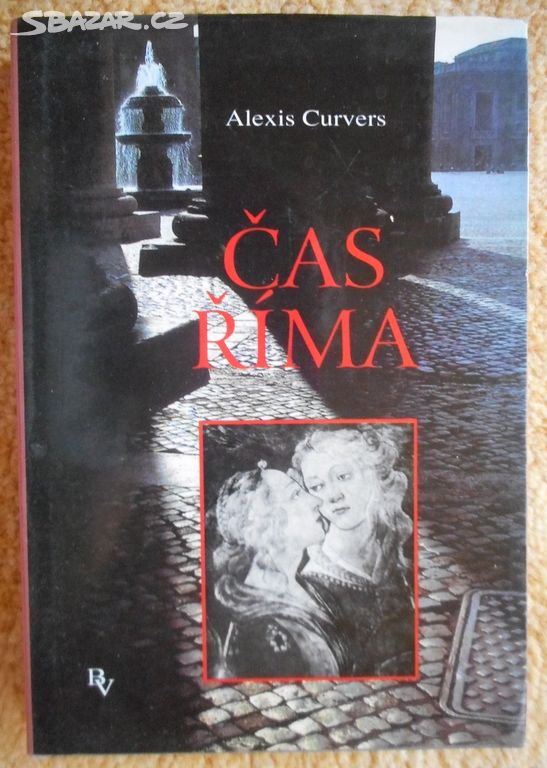 Čas Říma - Alexis Curvers