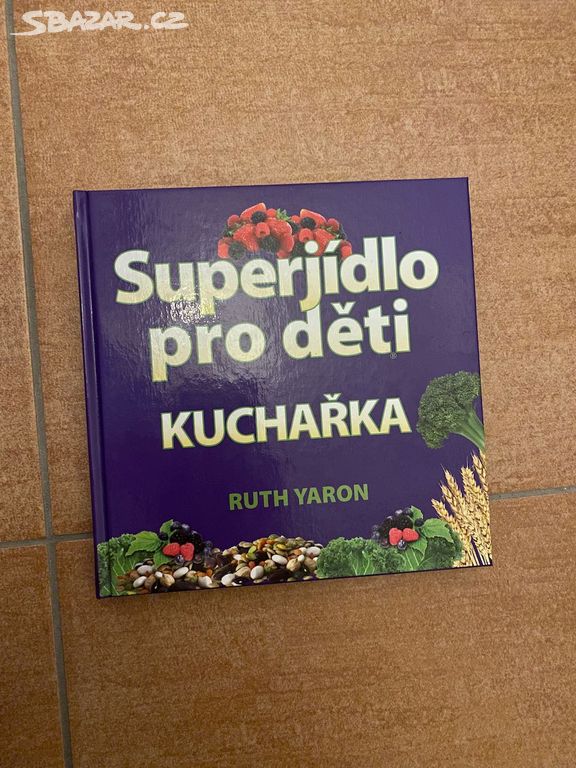 superjídlo pro děti /kuchařka/, recepty