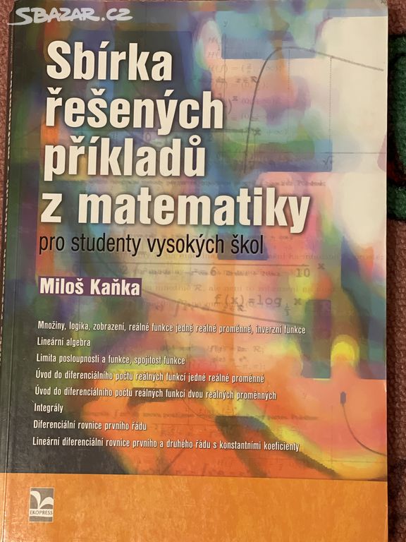 Sbírka řešených příkladů z matematiky pro VŠ