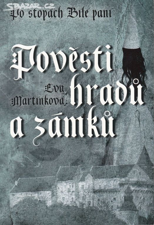 Kniha Pověsti hradů a zámků Eva Martínková