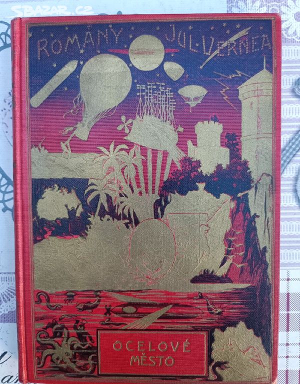 Jules Verne - Ocelové město 3 vydání Vilimek