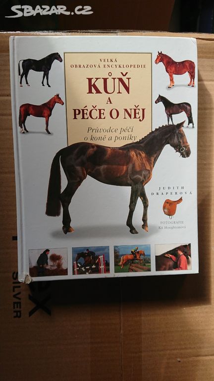 Kůň a péče o něj-velká obrazová encyklopedie