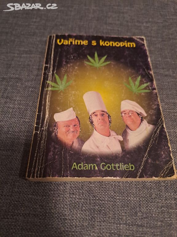 Kuchařka Vaříme s konopím Adam Gottlieb