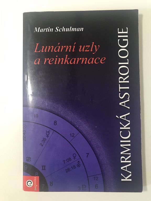 Lunární uzly a reinkarnace - Martin Schulman