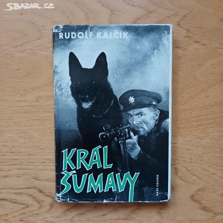Rudolf Kalčík - Král Šumavy