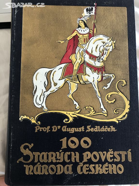 100 starych povesti naroda ceskeho -Sedláček 1940