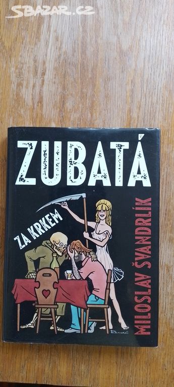 Miloslav Švandrlík Zubatá za krkem