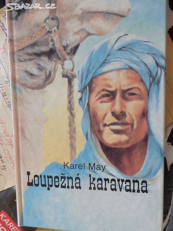 Karel May - Loupežná karavana