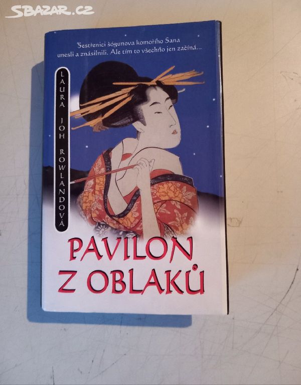 Laura Joh Rowlandová PAVILON Z OBLAKŮ (2010) Top