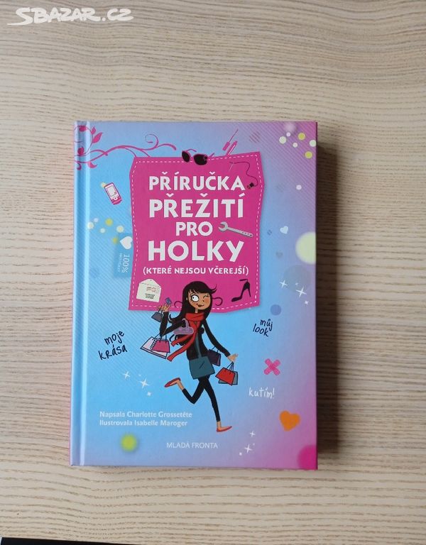 Příručka přežití pro holky, které nejsou včerejší