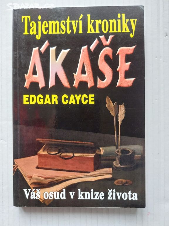 TAJEMSTVÍ KRONIKY ÁKÁŠE Edgar Cayce Váš osud v ...