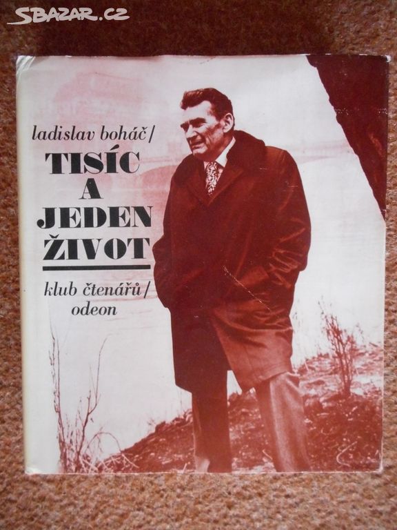 1981 - Tisíc a jeden život - Ladislav Boháč