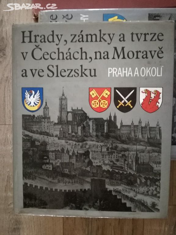 Hrady, zámky a tvrze ...... Praha a okolí