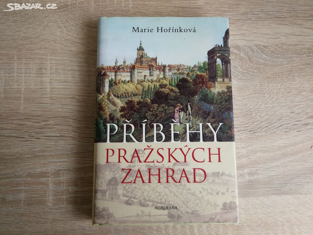 Příběhy pražských zahrad, Hořínková Marie (2004)