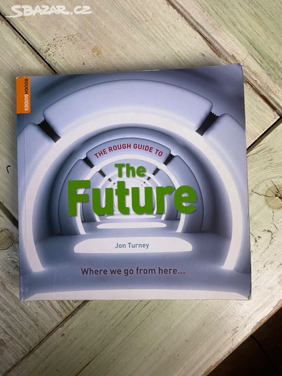 The rough guide to the future