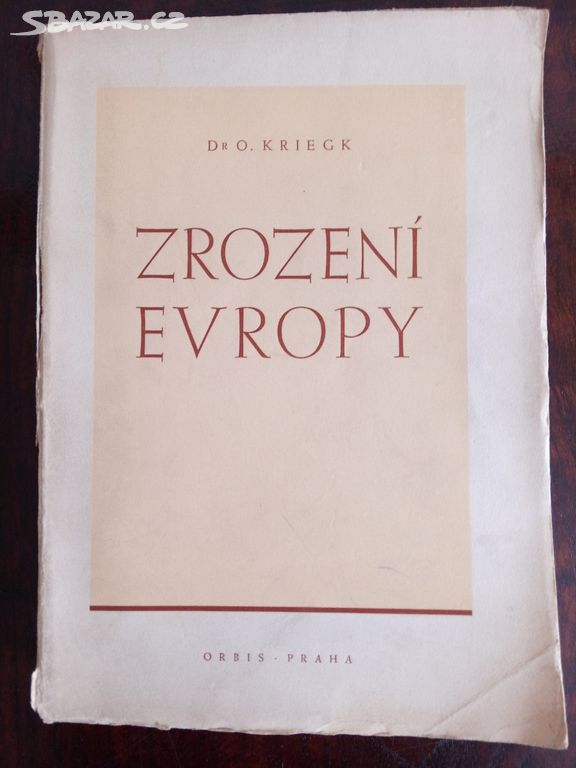 Dr. Otto Kriegk "Zrození Evropy" 1943