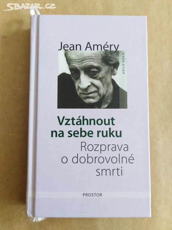 Jean Améry - Vztáhnout na sebe ruku