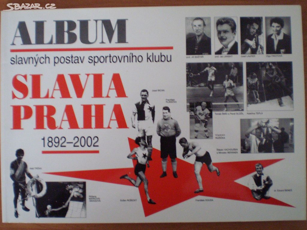 ALBUM SLAVNÝCH POSTAV SK SLAVIA PRAHA 1892-2002