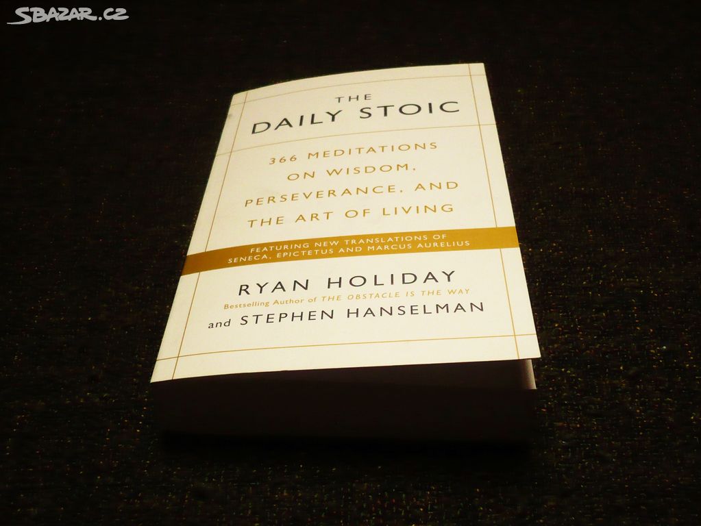 Ryan Holiday - The daily stoic .