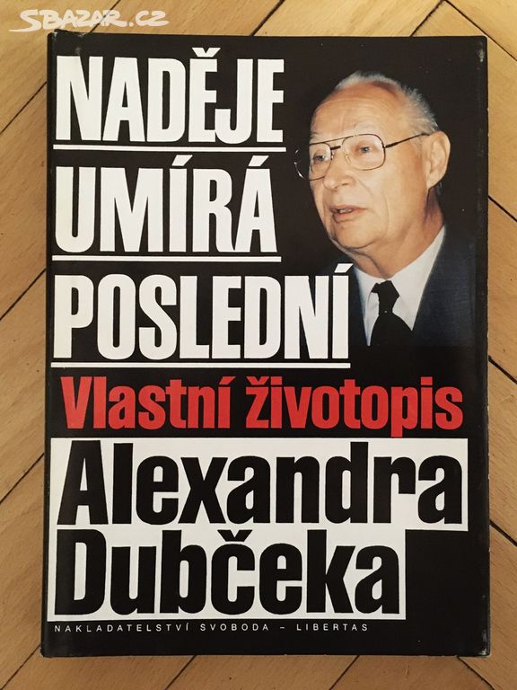 Dubček, Alexander - Naděje umírá poslední (1993)