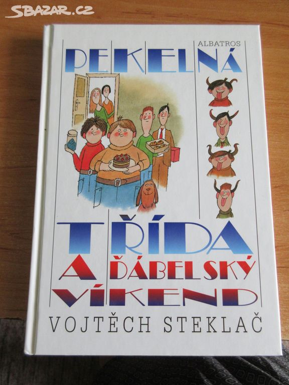 Pekelná třída - Vojtěch Steklač.