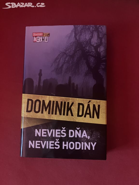 Dominik Dán - Nevieš dňa nevieš hodiny