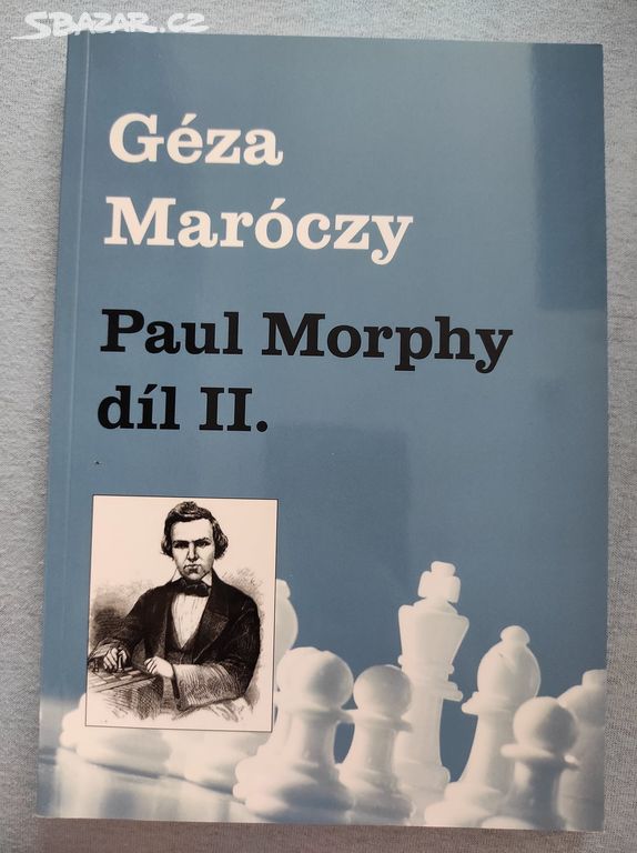 Nová šachová kniha Paul Morphy II