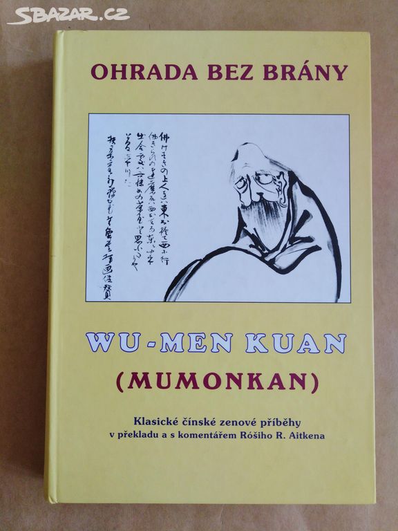 Ohrada bez brány - Sbírka klasických čínských.....