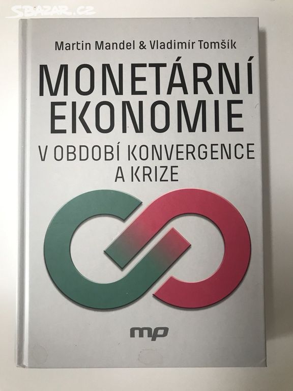 Monetární ekonomie v období konvergence a krize