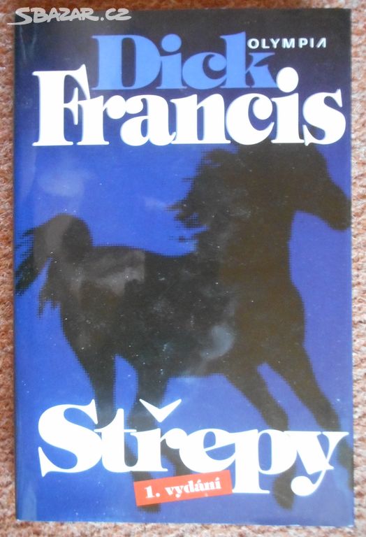 Střepy - Dick Francis