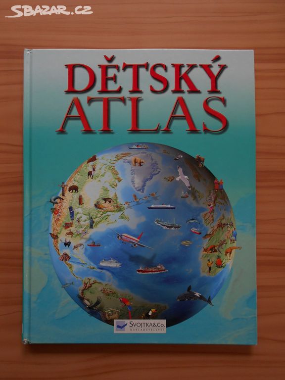 DĚTSKÝ ATLAS - SVOJTKA & Co.